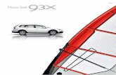 2010 Nuova Saab - Moto · La Saab 9-3X è ciò che vi serve. Una nuova tipologia di auto nel segmento di media grandezza. ... Con il sistema XWD, il telaio è rialzato di 35 mm ed