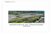 RAPPORTO DI GESTIONE 2016 - Lugano Airport · Per il secondo anno consecutivo il consuntivo chiude con un avanzo. La gestione 2016 evidenzia un utile di fr. 610'248.- (a preventivo