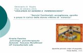 Seminario di Studio Pisa 29 ottobre 2016 “VIOLENZA DI ... · La violenza psicologica nella coppia Dal punto di vista psicodinamico: Perversione relazionale Struttura narcisistica