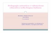 Pedagogia autentica e valutazione educativa nella lingua ... · Pedagogia autentica e valutazione educativa nella lingua italiana LEVICO 7-3-2010 ... con focalizzazioni diverse, valorizzando