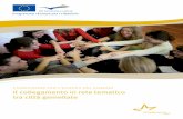 CONDIVIDERE PER L’EUROPA DEL DOMANI Il collegamento in ...ec.europa.eu/citizenship/pdf/doc321_it.pdf · che aiuteranno le città gemellate a collaborare su questioni di comune interesse.