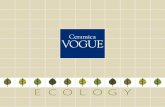 E C O L O G Y - Ceramica Vogue · 2017-02-21 · Quando gli scarti di produzione sono invece cotti, non essendo possibile riutilizzarli senza compromettere la qualità dei nostri