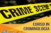 CORSO IN CRIMINOLOGIA - Camera di Mediazione Nazionale€¦ · • Fenomenologia dei crimini violent-i. Family Murder, Omicidi e Serial Killer Fenomenologia e Comportamento negli