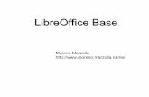 LibreOffice Base - Moreno Marzolla Home PageLibreOffice Base 6 Dati e informazioni Per poter rappresentare le informazioni in un database occorre prima capirne la struttura in modo