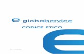 CODICE ETICO - E-Globalservice...E-Globalservice Spa Corso Porta Nuova, 127 - 37122 Verona - P.IVA 03147280238 7 Codice Etico - Allegato 1 Modello di Organizzazione ex . Lgs 231/01