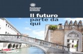 Il futuro parte da qui - Università Ca' Foscari Venezia · 2018-04-18 · Alle imprese e PA che si trovano ad affrontare nuove sfide strategiche e digitali e ad attuare processi