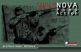 SUPERNOVA Pump Action - Benelli · 2018-05-21 · Armi nel 2005, la gamma SuperNova Pump Action è il prodotto più aggiornato dell'intero panorama mondiale dei fucili a pompa con