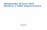Manuale d'uso del Nokia 7100 Supernovands1.webapps.microsoft.com › ...7100_Supernova_UG_it.pdf · Nokia 7100 Supernova 9212387 Edizione 1. DICHIARAZIONE DI CONFORMITÀ ...