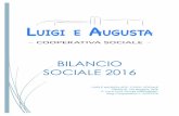BILANCIO SOCIALE 2016 - casaluigieaugusta.it · BILANCIO SOCIALE 2016 1 Presentazione Sono trascorsi quattro anni da quando è iniziata l’attività e la Luigi e Augusta società