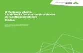 Il futuro delle Unified Communications & Collaboration Italiail 22% afferma di volerlo fare in area mobile UC. I progetti in area social collaboration raddoppieranno nei prossimi due