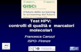 Test HPV: controlli di qualità e marcatori molecolari · Management di donne Hr-positive nei ... • Tuttavia, un avveduto utilizzo dei risultati di VEQ può condurre ad una selezione