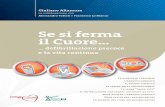il CuoreSe si ferma SI FERMA IL CUORE.pdf · 2012-04-24 · Introduzione: M. Santini, G. Altamura pag. 5 1 La perdita di coscienza “ 7 2 L’arresto cardiaco “ 8 3 Il dolore toracico