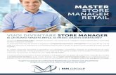 VUOI DIVENTARE STORE MANAGER - MM Gr...Il Master ha la durata complessiva di 3 mesie aff ronta tutti gli aspetti fondamentali per essere un ottimo Store Manager. È composto da 5 moduli