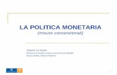 LA POLITICA MONETARIA - UniPa · rilevate in alcuni segmenti di mercato ritenuti rilevanti per il meccanismo di trasmissione della politica monetaria (di fatto gli interventi hanno