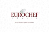 La nostra Storia - Eurochef Italia...Gastronomia pronta ispirata alla cucina tradizionale italiana. Oggi, alla consolidata esperienza gastronomica, Eurochef Italia affianca anche la