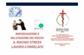 IL RISCHIO STRESS LAVORO-CORRELATO · Lo stress lavoro-correlato 2. Lo stress non è una malattia ma una situazione di prolungata tensione può ridurre l’efficienza sul lavoro e