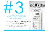 #3. Social Media le principali piattaformedocenti.unimc.it/francesca.arienzo/teaching/2016... · telefono mobile per inviare aggiornamenti sulle proprie attività. Grazie al social