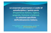 Corporate Governance e Codici di Autodisciplina - 5 ... · 5. La remunerazione degli amministratori: criteri generali Spagna La remunerazione deve essere commisurata all’impegno,