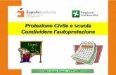 Protezione Civile e scuola Condividere l’autoprotezione...OGGETTO: Inserimento della protezione civile nelle attività di insegnamento della scuola dell'obbligo - Direttiva di orientamento