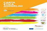 CARTA ETICA ANDERLINI - Claudia Fiorini 2.0 2017 STAFF 6b.pdfCarta Etica Anderlini (CEA) negli ultimi anni. La CEA non ha la pretesa di risolvere i problemi o di dettare regolamenti
