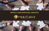 ENTRA A FAR PARTE DEL CIRCUITO - multibuygroup.com...Gli Eurocredit sono la moneta di scambio che viene restituita ogni volta che si fà un acquisto in un negozio del Circuito Multibuy.