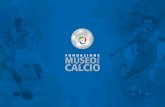 Visita del Museo del Calcio - FIGC · scoprire tante curiosità legate all’evoluzione tecnologica degli strumenti del calcio e allo stesso tempo approfondire mutamenti sociali del