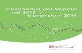 L’economia del Veneto nel 2013 e previsioni 2014 · La presentazione dei dati sull economia del Veneto giunge quest anno alla 15a edizione e si c onferma un appuntamento importante