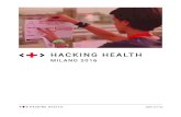  · Il progetto — Hacking Health Il progetto — Hacking Health favorisce l’emersione di problemi quotidiani e lo sviluppo di progetti concreti, centrati sui bisogni di pazienti