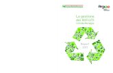La gestione dei RIFIUTI - Arpae...e la riduzione dell’utilizzo delle discariche, in coerenza con quanto previsto dalla cosiddetta “gerarchia europea” di gestione dei rifiuti.