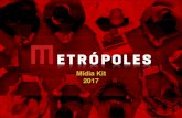 Midia Kit 2017 - Metrópolesfiles.metropoles.com/midiakit/METROPOLES-MIDIAKIT-2017-30-01.pdfEste formato está presente na Home, Capa de canais/internas e Blogs FORMATO E PESO Padrão