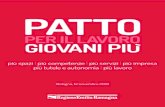PATTO - Emilia-Romagna · 2019-01-23 · Patto per il Lavoro GIOVANI PI 6 e universitario, opportunità di formazione per acquisire competenze e titoli di stu-dio - dalle qualifiche