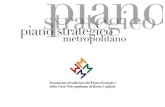 Documento di indirizzo del Piano Strategico della …lazio.inu.it/wp-content/uploads/2016/10/documento...4 La Città metropolitana di Roma Capitale, nel costruire un nuovo profilo