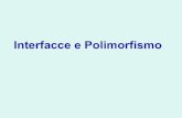 Interfacce e Polimorfismo - Università Ca' Foscari Veneziapo/Slides/04Interfaces.pdf · Polimorfismo – dynamic dispatch • Le regole di conversione di tipo garantiscono che una