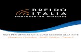 BreldoItalia Un Sicuro Accesso alla Rete · d’infrastrutture di rete sicure Wi-Fi & Wired. ... internet come un servizio indispensabile per attrarre clienti e rispondere ... Web-Login