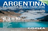 patagonia senza frontiere - Go4sea...patagonia senza frontiere argentina € 150 LA qUOTA INCLUDE - Volo di linea da Roma - Spostamenti con voli domestici e bus di linea - Trasferimenti