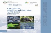 Qualità dell'ambiente urbano. VII Rapporto annuale, Edizione 2010 · 2019-02-14 · PRESENTAZIONE Con il VII Rapporto sulla Qualità dell’Ambiente Urbano si chiude, per me nella