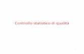 Controllo statistico di qualitàold · 2014-02-06 · I 7 strumenti del controllo statistico di qualità ESEMPIO: Un’azienda farmaceutica decide di effettuare un controllo sul pro-