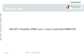 SIMATIC HMI HMI.pdf · Passaggio al nuovo formato archiviazione. E’ possibile copiare i vecchi archivi nel nuovo formato. WinCC flexible 2008 Nuove possibilità per l’archiviazione
