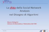 La sfida della Social Network Analysis nel Disegno …binet2012.iit.cnr.it/presentazioni/Presentazione-binet-2...26 Jan 2012 • Una tradizione di analisi di reti sociali, che data