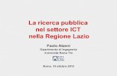 La ricerca pubblica nel settore ICT nella Regione Lazioatzeni/psfiles/AtzeniCentrodelloSv... · 2015-11-07 · • Analisi e monitoraggio di reti sociali • Analisi del linguaggio