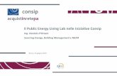 Il Public Energy Living Lab nelle iniziative Consip · EPC i pagamenti sono effettuati a fronte dei risparmi conseguiti con il miglioramento dell’efficienzaenergetica. Il modello