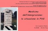 Medicina dell’immigrazione: la situazione in FVG · Società Italiana di Medicina delle Migrazioni. Art. 32 ... • Sulla spinta del Servizio Autonomo per l'Immigrazione della ...