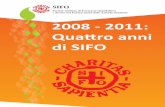 SIFO BASE Layout 1 · 2008 - 2011: Quaro anni di SIFO SIFO Societa’ Italiana di Farmacia Ospedaliera e dei Servizi Farmaceutici delle Aziende Sanitarie Conta Segreteria S.I.F.O