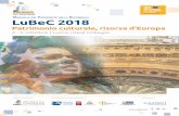Patrimonio culturale, risorsa d’Europa€¦ · LuBeC 2018 Patrimonio culturale, risorsa d’Europa 4 - 5 Ottobre | Lucca | Real Collegio XIV EDIZIONE LuBeC è un evento di Con il