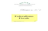 Federalismo Fiscale - Consiglio...federalismo fiscale, in attuazione dell’art. 119 della Costituzione” (fonte De Agostini) p .1 • D.Lgs. 28 maggio 2010, n. 85 “Attribuzione
