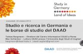 mercoledì, 22 ottobre 2014 Studio e ricerca in Germania e ... · le borse di studio del DAAD Tobias Bargmann – Direttore del Centro Informazioni DAAD a Roma ... post-doc, ricercatore