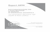 Stampa Report AIFM n.2 - 2004€¦ · Allegato 2 Questionario di screening ... ché le tecniche di diagnostica per immagini di RM possono essere considerate tec- ... - Tomografo RM