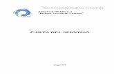 CARTA DEL SERVIZIO - › documenti › DOCUMENTI › CARTA_DEL_SERVI · PDF file d.P.C.M. del 29/04/99 recante lo “Schema generale di riferimento per la predisposizione della Carta