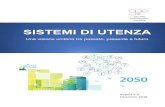 SISTEMI DI UTENZA · • Analisi dello stato di attuazione internazionale dei sistemi di distribuzione chiusi e dei sistemi in autoconsumo (analisi di cui si dà un primo insieme