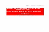 RIORGANIZZAZIONE DELLA RETE OSPEDALIERA · 2016-02-03 · AOU CA Casula 65 66 Sardegna 73 65 All’interno dell’attuale rete ospedaliera pubblica si osserva una marcata variabilità